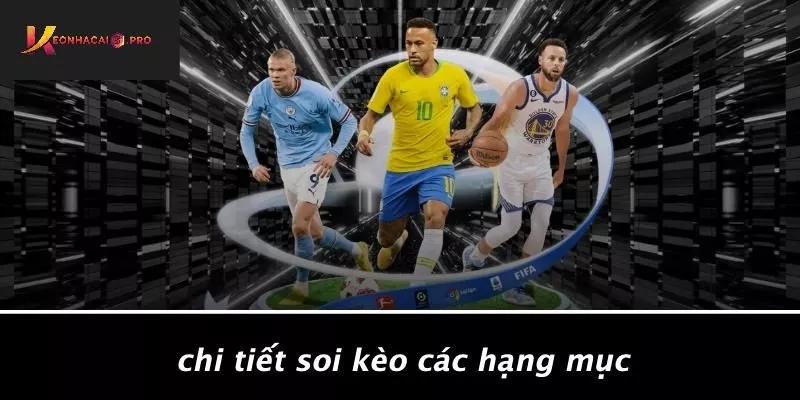 Chi Tiết Soi Kèo Các Hạng Mục