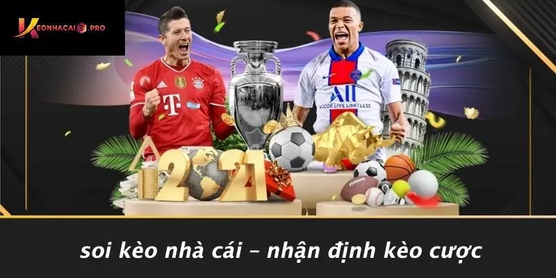 Soi Kèo Nhà Cái – Nhận Định Kèo Cược